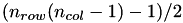 $(n_{row}(n_{col} - 1) - 1)/2$