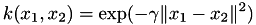 \[ k(x_1, x_2) = \exp( -\gamma \| x_1 - x_2 \|^2 ) \]