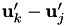 $\textbf{u}_k' - \textbf{u}_j'$